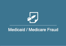 Medicaid / Medicare Fraud